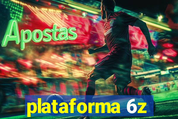 plataforma 6z